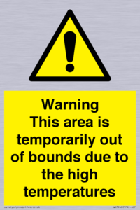 Warning This area is temporarily out of bounds due to the high temperatures